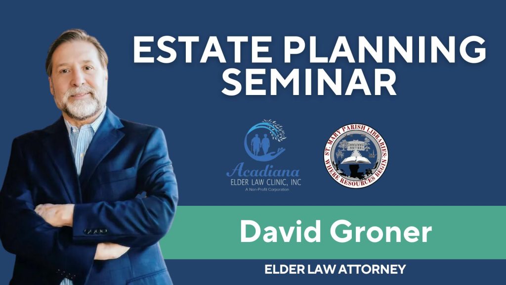 Estate Planning Seminar Cajun Coast Visitors